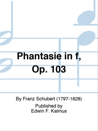 Phantasie in f, Op. 103