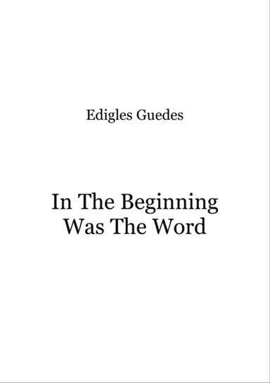 In The Beginning Was The Word