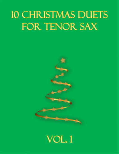 10 Christmas Duets for tenor sax (Vol. 1)