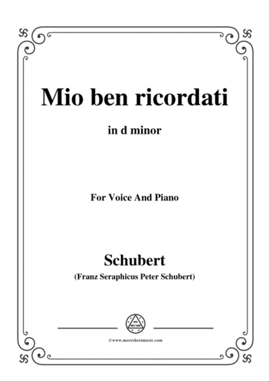 Schubert-Mio ben ricordati,in d minor,for Voice&Piano