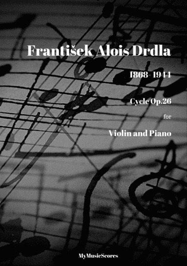 Drdla Cycle Op. 26 for Violin and Piano