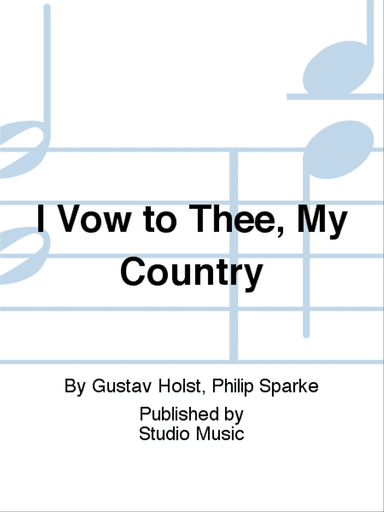 I Vow to Thee, My Country