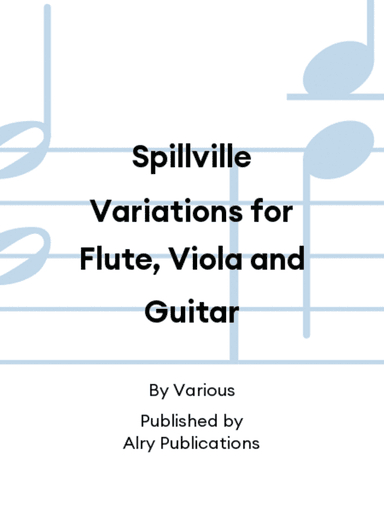 Spillville Variations for Flute, Viola and Guitar