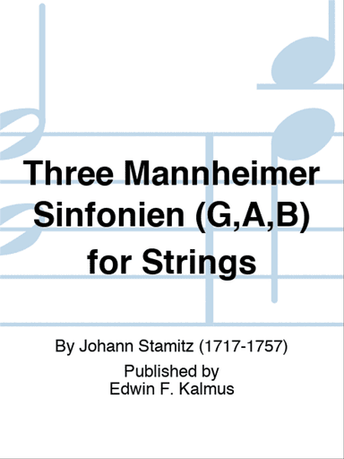 Three Mannheimer Sinfonien (G,A,B) for Strings