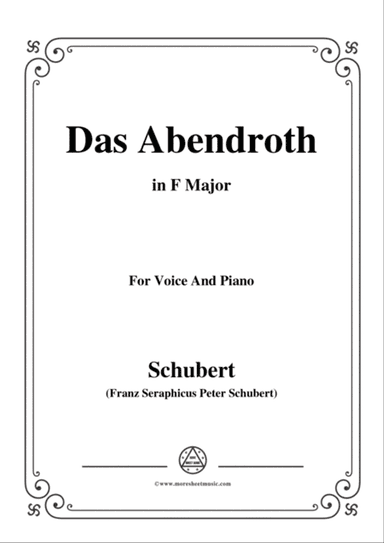 Schubert-Das Abendroth,in F Major,Op.173 No.6,for Voice and Piano