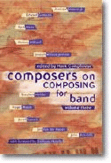 Composers on Composing for Band - Volume 3