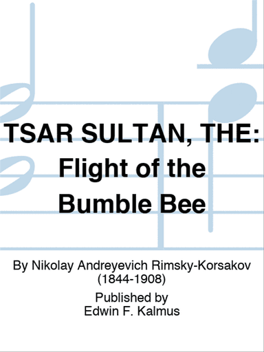 TSAR SULTAN, THE: Flight of the Bumble Bee