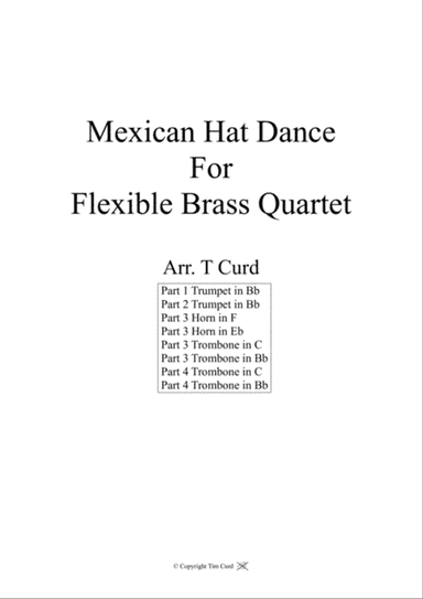 Mexican Hat Dance. For Flexible Brass Quartet- Score and parts