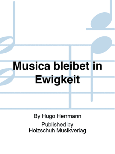 Musica bleibet in Ewigkeit