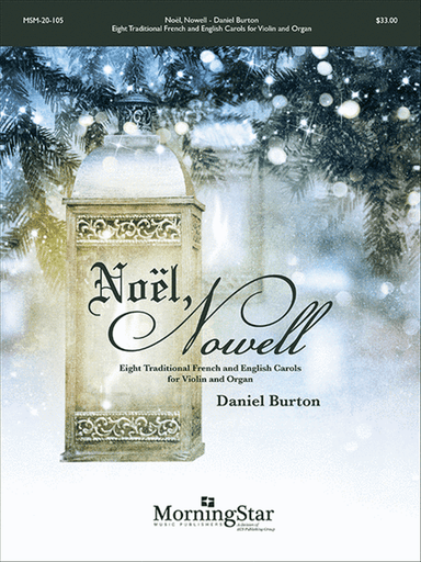 Noƫl, Nowell: Eight Traditional French and English Carols for Violin and Organ