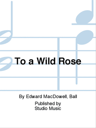 To a Wild Rose