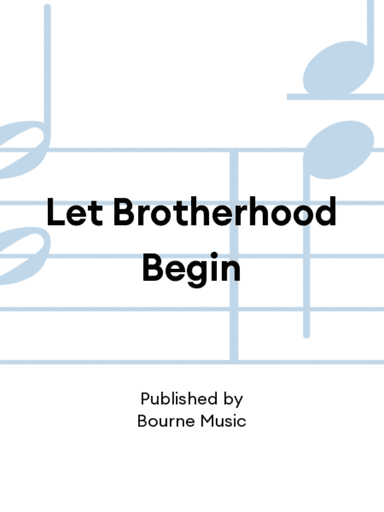 Let Brotherhood Begin