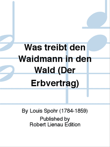 Was treibt den Waidmann in den Wald (Der Erbvertrag)