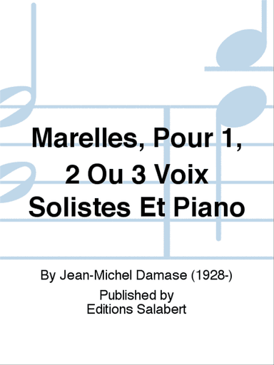 Marelles, Pour 1, 2 Ou 3 Voix Solistes Et Piano