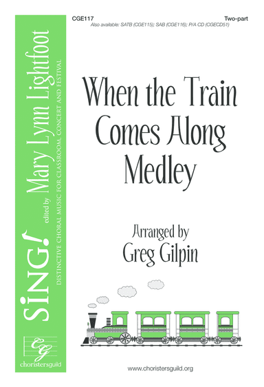 When the Train Comes Along Medley (Two-part)