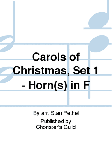 Carols of Christmas, Set 1 - Horn(s) in F