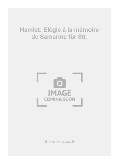 Hamlet: Elégie à la mémoire de Samarine für Str.