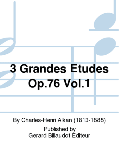 3 Grandes Etudes Op. 76 Vol. 1