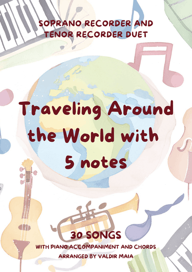 Traveling Around the World with 5 notes - Soprano Recorder and Tenor Recorder + piano accompaniment