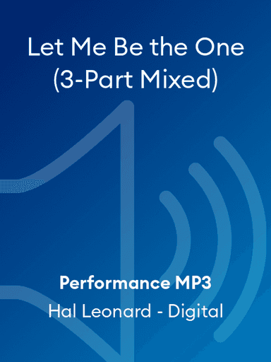 Let Me Be the One (3-Part Mixed)