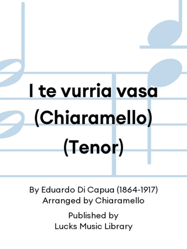 I te vurria vasa (Chiaramello) (Tenor)