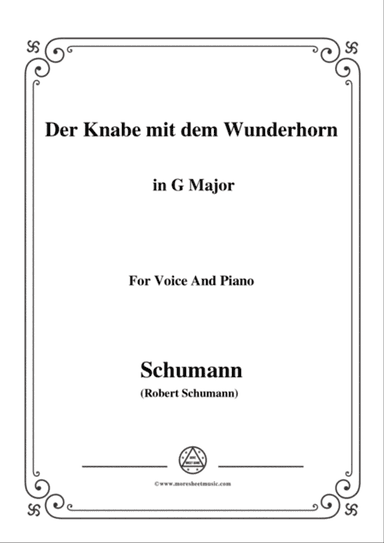 Schumann-Der Knabe mit dem Wunderhorn,in G Major,for Voice and Piano