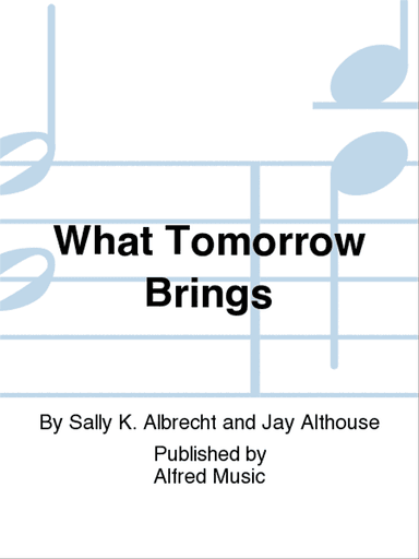 What Tomorrow Brings