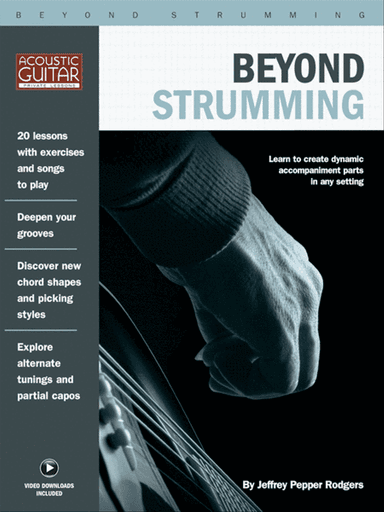 Beyond Strumming