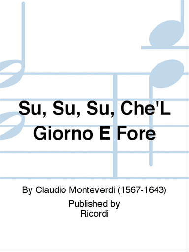 Su, Su, Su, Che'L Giorno E Fore