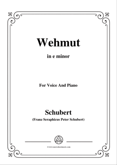 Schubert-Wehmut,Op.22 No.2,in e minor,for Voice&Piano