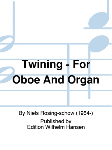 Twining - For Oboe And Organ