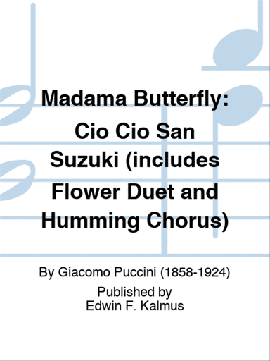 Madama Butterfly: Cio Cio San Suzuki (includes Flower Duet and Humming Chorus)