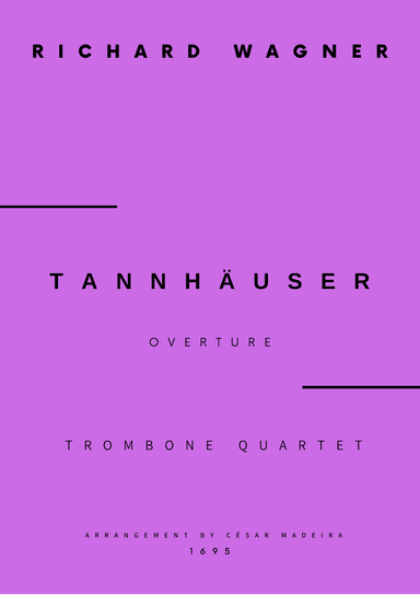 Tannhäuser (Overture) - Trombone Quartet (Full Score and Parts)