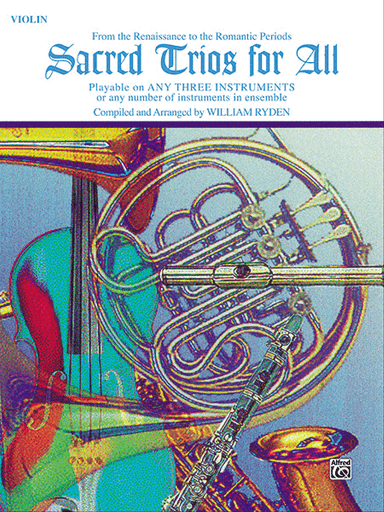 Sacred Trios for All (From the Renaissance to the Romantic Periods)