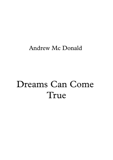 Dreams Can Come True