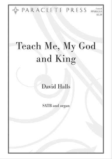 Teach Me, My God and King