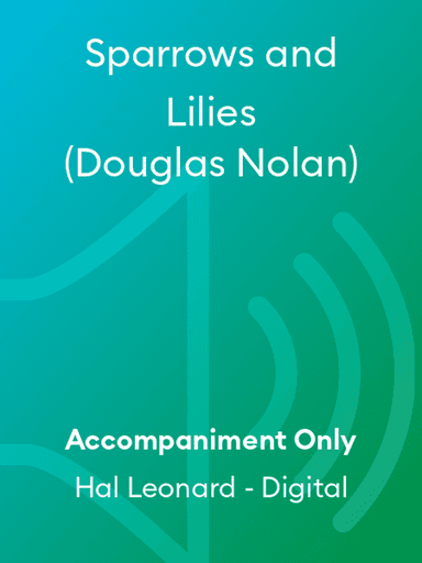 Sparrows and Lilies (Douglas Nolan)