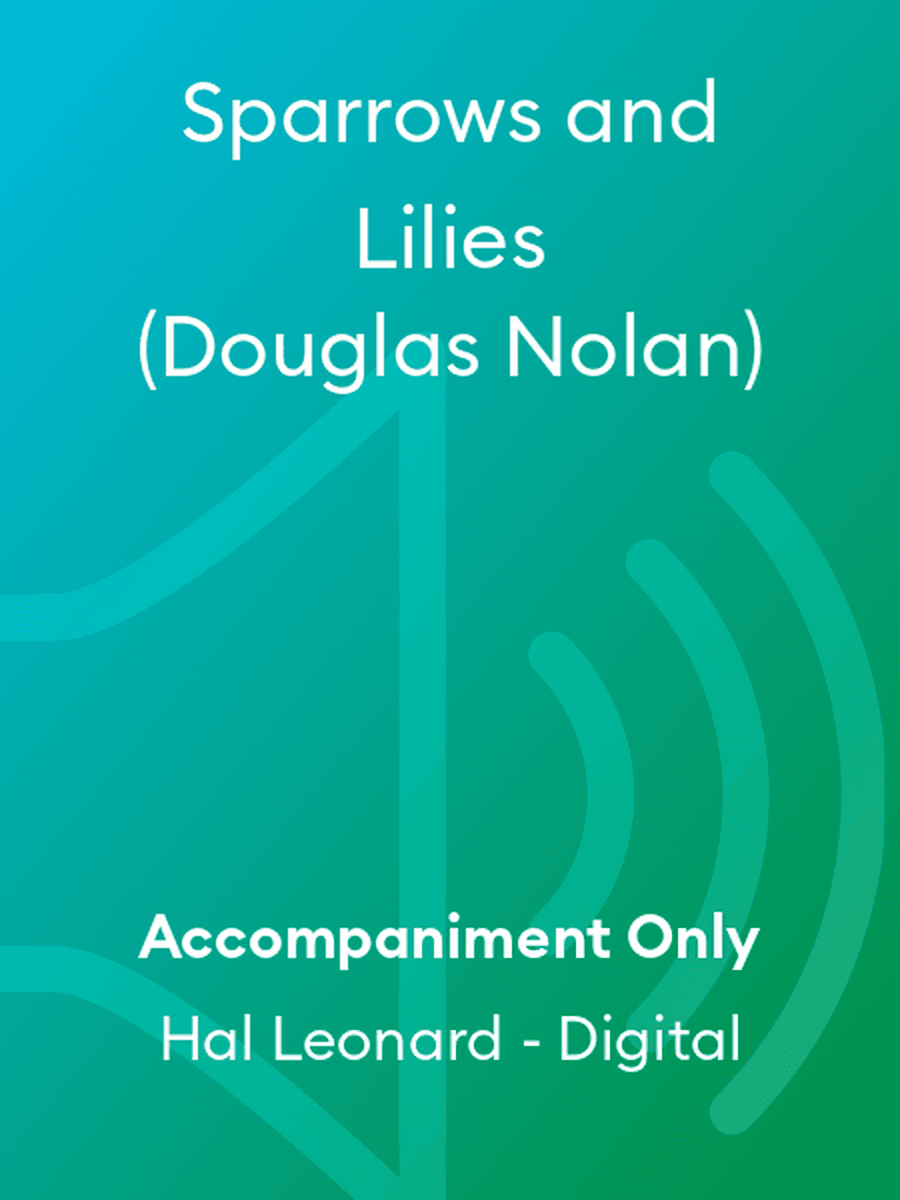 Sparrows and Lilies (Douglas Nolan)