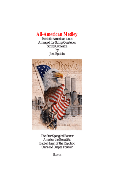 All-American Medley: Patriotic songs for string quartet or string orchestra (scores)