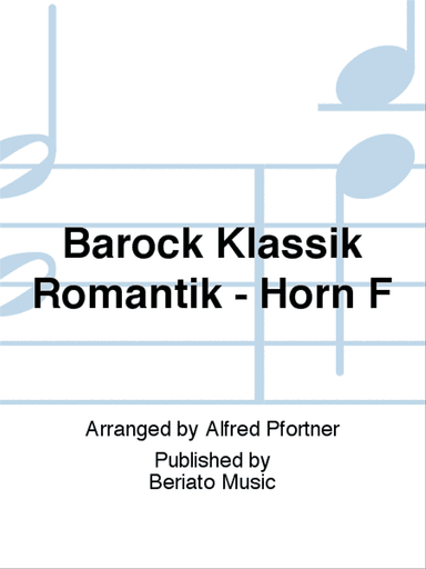 Barock Klassik Romantik - Horn F
