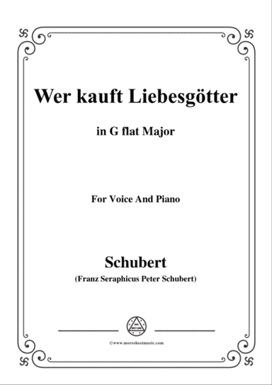Schubert-Wer kauft Liebesgötter,in G flat Major,for Voice&Piano