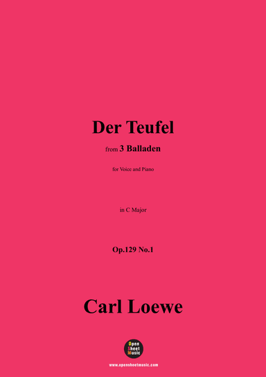 C. Loewe-Der Teufel,in C Major,Op.129 No.1