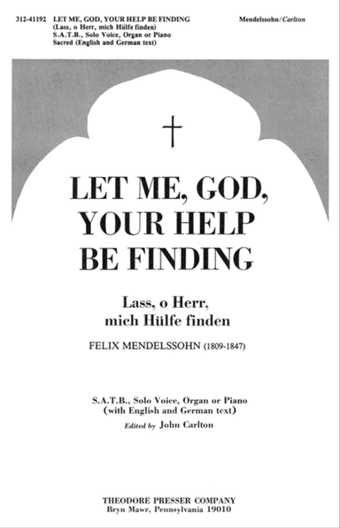 Let Me, God, Your Help Be Finding