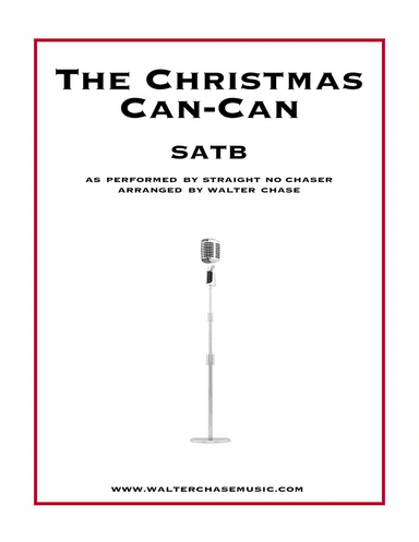 The Christmas Can-Can (as performed by Straight No Chaser) - SATB
