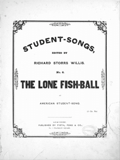The Lone Fish-Ball, An American Student-Song