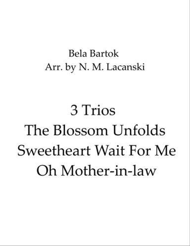 3 Trios The Blossom Unfolds Sweetheart Wait For Me Oh Mother-in-law