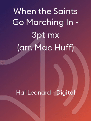 When the Saints Go Marching In - 3pt mx (arr. Mac Huff)
