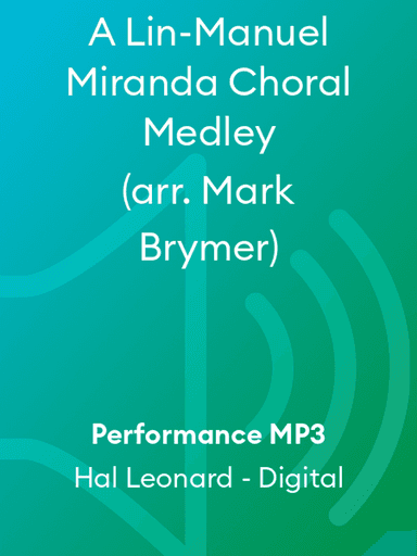 A Lin-Manuel Miranda Choral Medley (arr. Mark Brymer)