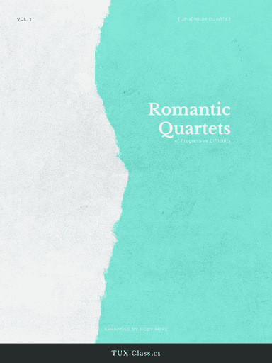 Romantic Quartets of Progressive Difficulty, Volume 1 (Euphonium Quartet)