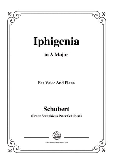 Schubert-Iphigenia,in A Major,Op.98,No.3,for Voice and Piano